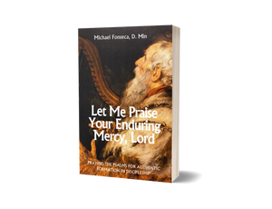 Let Me Praise Your Enduring Mercy, Lord (Book Only)